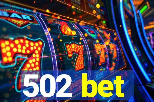 502 bet